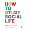 KNYGA Russell Hitchings How to Study Social Life