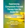 KNYGA Russell L Kolts Experiencing Compassion-Focused Therapy from the Inside Out