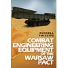 KNYGA Russell Phillips Combat Engineering Equipment of the Warsaw Pact