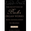 KNYGA Russell Stinson Reception of Bach's Organ Works from Mendelssohn to Brahms