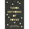 KNYGA Ruth Ahnert Tudor Networks of Power