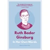 KNYGA Ruth Bader Ginsburg: In Her Own Words