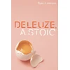 KNYGA Ryan J Johnson Deleuze, A Stoic