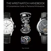 KNYGA Ryan Schmidt Wristwatch Handbook, A Comprehensive Guide to Mechanical Wristwatches