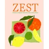 KNYGA Ryland Peters Small Zest, Fresh &amp; Vibrant Recipes for Citrus Fruit