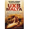 KNYGA S. A. M. Hudson UXB Malta: Royal Engineers Bomb Disposal 1940-44