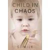 KNYGA S. Mile Child in Chaos