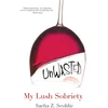 KNYGA Sacha Z Scoblic Unwasted: My Lush Sobriety