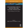 KNYGA Sadek Hamid Contemporary British Muslim Arts and Cultural Production