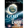 KNYGA Sal Giardina In the Beginning...God or Dirt?