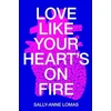 KNYGA Sally Anne Lomas Love Like Your Heart's On Fire