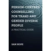 KNYGA Sam Hope Person-Centred Counselling for Trans and Gender Diverse People
