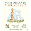 KNYGA Sam Mc Bratney Wnei Di Fod yn Ffrind i Mi? / Will You Be My Friend?
