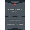 KNYGA Samantha L Miller Chrysostom`s Devil – Demons, the Will, and Virtue in Patristic Soteriology