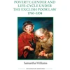 KNYGA Samantha Williams Poverty, Gender and Life-Cycle under the English Poor Law, 1760-1834