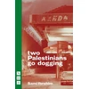 KNYGA Sami Ibrahim two Palestinians go dogging