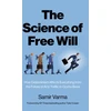 KNYGA Samir Varma Science of Free Will, The
