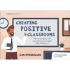 KNYGA Samuel Strickland Creating Positive Classrooms: 50 strategies for secondary and upper KS2 teachers