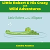 KNYGA Sandra Fuentes Little Robert &amp; His Crazy and Wild Adventures
