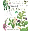 KNYGA Sandra Kynes Witches' Encyclopedia of Magical Plants