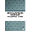 KNYGA Sandra Lapointe Historiography and the Formation of Philosophical Canons