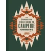 KNYGA Sandra Wu Pendleton Field Guide to Campfire Cooking