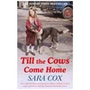 KNYGA Sara Cox Till the Cows Come Home