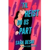 KNYGA Sara Desai Til Heist Do Us Part