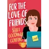 KNYGA Sara Goodman Confino For the Love of Friends
