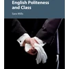 KNYGA Sara Mills English Politeness and Class