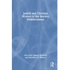 KNYGA Sara Parks Jewish and Christian Women in the Ancient Mediterranean