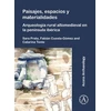 KNYGA Sara Prata Paisajes, espacios y materialidades: Arqueologia rural altomedieval en la peninsula iberica