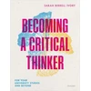 KNYGA Sarah Birrell Ivory Becoming a Critical Thinker, For your university studies and beyond