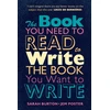 KNYGA Sarah Burton Book You Need to Read to Write the Book You Want to Write, A Handbook for Fiction Writers