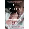 KNYGA Sarah Digregorio Intimate History of Premature Birth