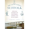 KNYGA Sarah E Doig A-Z of Curious Suffolk