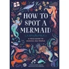 KNYGA Sarah Glenn Marsh How to Spot a Mermaid