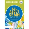 KNYGA Sarah Johnson All About SEMH: A Practical Guide for Secondary Teachers