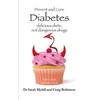 KNYGA Sarah Myhill Prevent and Cure Diabetes, Delicious Diets, Not Dangerous Drugs