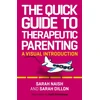 KNYGA Sarah Naish Quick Guide to Therapeutic Parenting