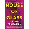 KNYGA Sarah Pekkanen House of Glass, ‘A gripping thriller… packed with surprises’ Freida McFadden