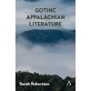 KNYGA Sarah Robertson Gothic Appalachian Literature