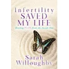 KNYGA Sarah Willoughby Infertility Saved My Life