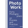 KNYGA Sasha Wolf PhotoWork: Forty Photographers on Process and Practice