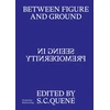 KNYGA Saskia Quene Between Figure and Ground