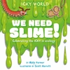 KNYGA Scott Garrett Icky World: We Need SLIME!