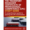 KNYGA Scott Michelle Transport Manager Certificate of Professional Competence (CPC) Study Guide