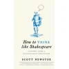 KNYGA Scott Newstok How to Think like Shakespeare