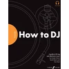 KNYGA Scott Smart FutureDJs: How to DJ