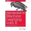 KNYGA Scott V Burger Introduction to Machine Learning with R